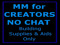 MM for CREATORS - NO CHAT MM for CREATORS - NO CHAT