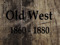  *Old West *
