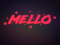 [Mello]