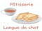 * Langue de chat *