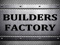 Builders Factory