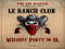* Le Ranch Club *