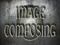 *Image Composing *Image Composing