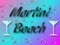 Martini Beach Martini Beach