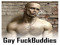 * Gay FuckBuddies *