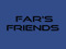 Far's Friends