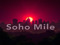 Soho Mile
