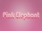 .PINK ELEPHANT.