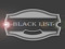 BLACK LIST BLACK LIST