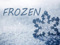 ^FROZEN^