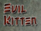 Evil Kitten News and Support