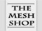 The Mesh Shop