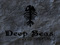 Deep Seas