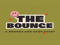 The Bounce : Updates