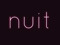 * nuit *