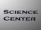 Science Center Science Center