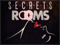 Secrets rooms Secrets rooms