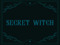 + Secret Witch + + Secret Witch +