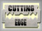 Cutting Edge Cutting Edge