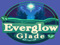 Everglow Glade Everglow Glade