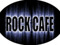 **Rock Cafe**