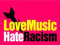 Love Music Hate Racism
