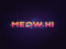 Meow.Hi