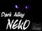=^.^= DarkAlley NEKO Club -^-^- =^.^= DarkAlley NEKO Club -^-^-