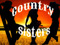 0 COUNTRY SISTERS: COUNTRY,  ROCK & MIX CLUB ( EST. 2014 )
