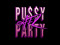 Pu$$y Party Pu$$y Party