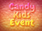 Candy Kids Event Candy Kids Event