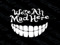 *WeRe AlL MaD HeRe* *WeRe AlL MaD HeRe*