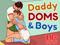 18+ Daddy Doms & Boys