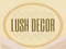 Lush Decor Babe!