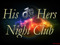 His & Hers Night.Club