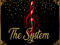 *~THE SYSTEM~*