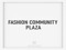Fashion Community Plaza