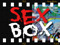 !!! Sex Box