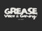 GREASE - Voice and Game Hangout GREASE - Voice and Game Hangout