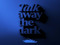 !!LEAVE A LIGHT ON!! !!LEAVE A LIGHT ON!!