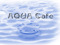 AQUA Cafe