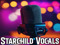 Starchild Vocals