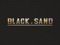 Black . Sand Black . Sand