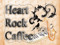 *Heart Rock Caffee*