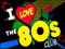 I Love the 80's Club - (PG CLUB) I Love the 80's Club - (PG CLUB)