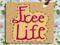 Free Life!!