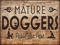 **MATURE DOGGERS** 