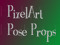 PixelArt Pose Props PixelArt Pose Props