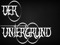 Der Untergrund