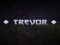 -|| TREVOR ||- -|| TREVOR ||-